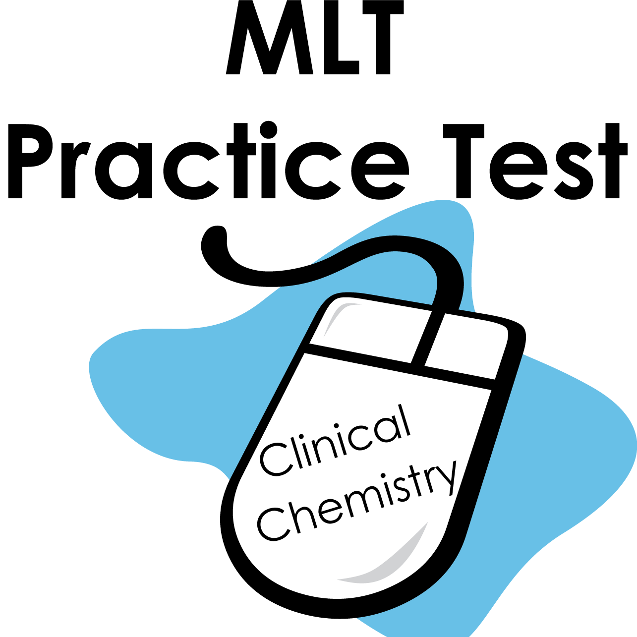 MLT Fields of Practice Discipline Specific Practice Test - Clinical Chemistry