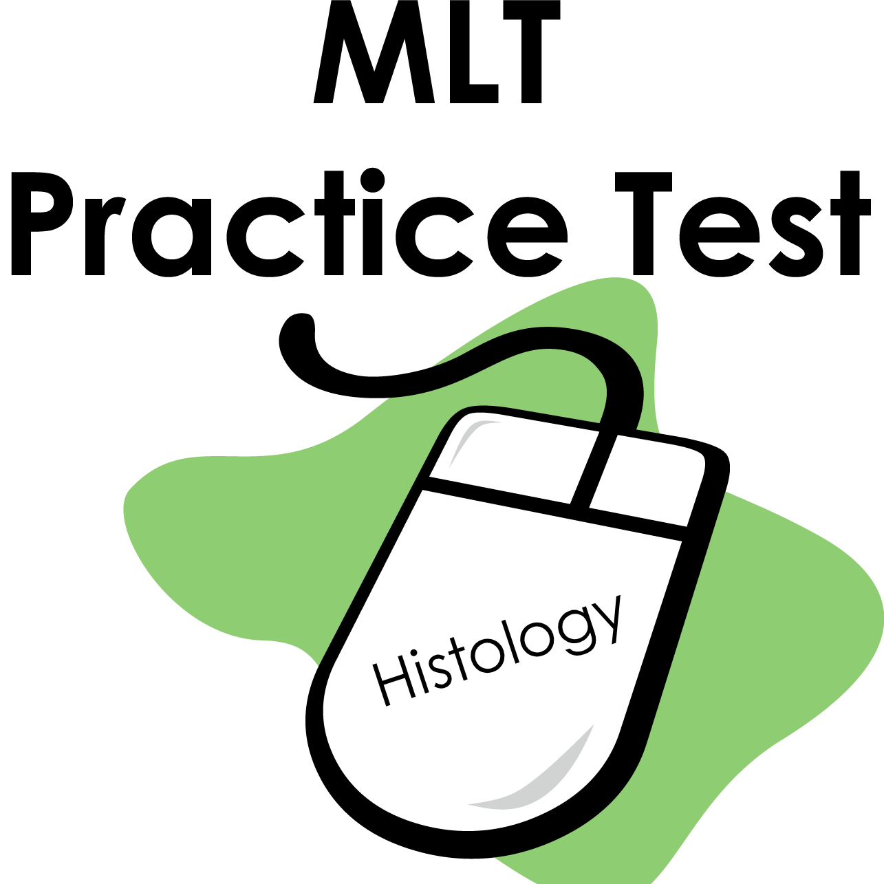 MLT Fields of Practice Discipline Specific Practice Test – Histology